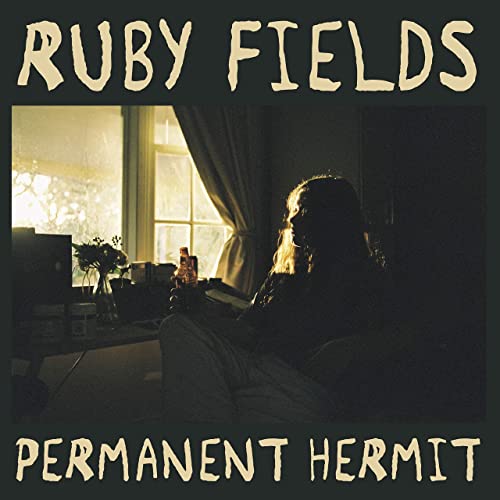 Ruby Fields: Permanent Hermit EP